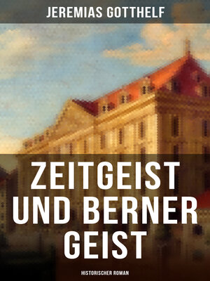 cover image of Zeitgeist und Berner Geist (Historischer Roman)